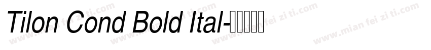 Tilon Cond Bold Ital字体转换